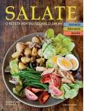 Salate. O reteta pentru fiecare zi din an (vol.1). Ianuarie. Februarie. Martie