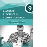 Masurari electrice in curent continuu. Manual pentru clasa a IX-a. Domeniul de pregatire profesionala: electric