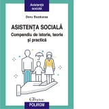 Asistenta sociala. Compendiu de istorie, teorie si practica