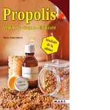 Propolis. Obtinere, retete, utilizare. Sanatate de la albine