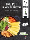 One pot: la masa cu prietenii