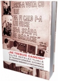 Ne trebuie oameni! Elite intelectuale si transformari istorice in Romania moderna si contemporana