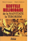 Sectele religioase. De la naivitate la terorism