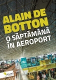 O saptamana in aeroport