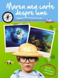 Marea mea carte despre lume. Tot ce trebuie sa stii despre aceasta lume