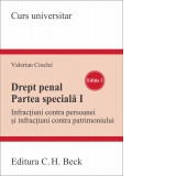 Drept penal. Partea speciala I. Editia 2. Infractiuni contra persoanei si infractiuni contra patrimoniului