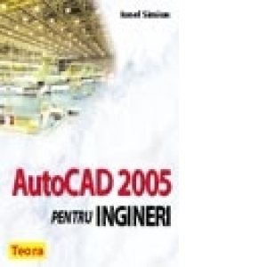 AUTOCAD 2005 pentru ingineri