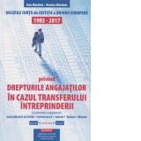 Drepturile angajatilor in cazul transferului intreprinderii. Jurisprudenta CJUE 1983 – 2017.