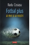 Fotbal plus ai mei si ai nostri