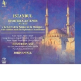 Istanbul. Dimitrie Cantemir - Le Livre de la Science de la Musique - Jordi Savall / Hespèrion XXI