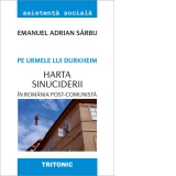 Pe urmele lui Durkheim. Harta sinuciderii in Romania post-comunista