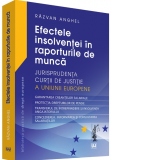 Efectele insolventei in raporturile de munca. Jurisprudenta Curtii de Justitie a Uniunii EuropeneGarantarea creantelor salariale; Protectia drepturilor de pensie; Transferul de intreprindere si insolventa angajatorului; Concedierea, informarea si consulta