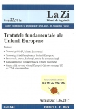 Tratatele fundamentele ale Uniunii Europene. Cod 641. Actualizat la 1.06.2017