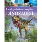 Enciclopedia vizuala a copiilor: Dinozaurii