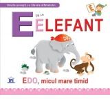 E de la Elefant. Edo, micul mare timid