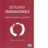 Detasarea transnationala. Aspecte teoretice si practice