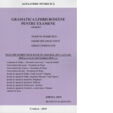 Gramatica limbii romane pentru examene. Volumul I. Notiuni teoretice, exercitii aplicative, grile comentate. Editia 2020 revizuita si adaugita