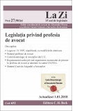 Legislatia privind profesia de avocat. Cod 652. Actualizat la 1.01.2018