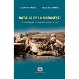 Batalia de la Marasesti: 24 iulie/6 august - 21 august/3 septembrie 1917