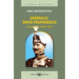 Generalul David Praporgescu. O biografie (1865-1916)