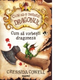 Cum sa vorbesti dragoneza