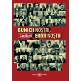 Bunicii nostri, eroii nostri