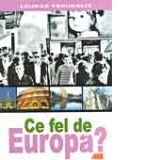 Ce fel de Europa ?