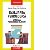 Evaluarea psihologica. Manualul psihologului clinician