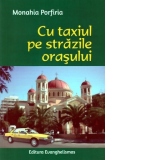 Cu taxiul pe strazile orasului