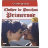 Clother de Ponthus. Primerose. (volumul 4)