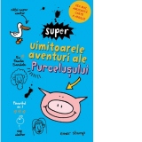 Super uimitoarele aventuri ale Purcelusului