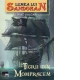 Lumea lui Sandokan - Tigrii din Mompracem