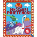 Dinozauri prietenosi. Coloreaza dupa numere (contine peste 350 de abtibilduri)