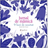 Jurnal de mamica - 9 luni de neuitat