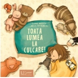 Toata lumea la culcare!