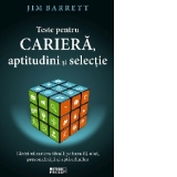 Teste pentru cariera, aptitudini si selectie. Gasiti-va cariera ideala pe baza IQ-ului, personalitatii si aptitudinilor