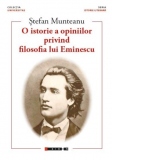 O istorie a opiniilor privind filosofia lui Eminescu