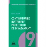 Continuturile instruirii / procesului de invatamant. Volumul 9 din Concepte fundamentale in pedagogie