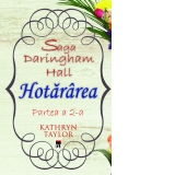 Hotararea (Saga Daringham Hall, partea 2)