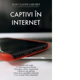 Captivi in Internet