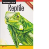 Enciclopedie. Lumea Animalelor. Reptile