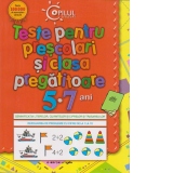 Teste pentru prescolari si clasa pregatitoare 5-7 ani