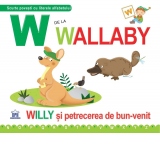 W de la Wallaby. Wiily si petrecerea de bun venit - Necartonata