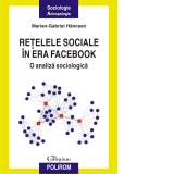 Retelele sociale in era Facebook. O analiza sociologica