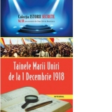 Istorii secrete (vol.12). Tainele Marii Uniri de la 1 Decembrie 1918