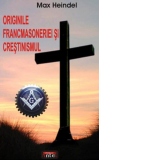 Originile francmasoneriei si crestinismul
