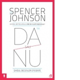 Da sau nu. Ghidul deciziilor eficiente. Editia a III-a revizuita