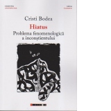 Hiatus. Problema fenomenologica a inconstientului