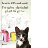 Povestea pisoiului gasit la gunoi. Jurnal de Ghena pentru copii