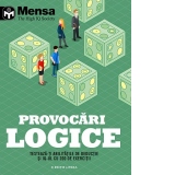 Provocari logice. Mensa. Testeaza-ti abilitatile de deductie si IQ-ul cu 200 de exercitii